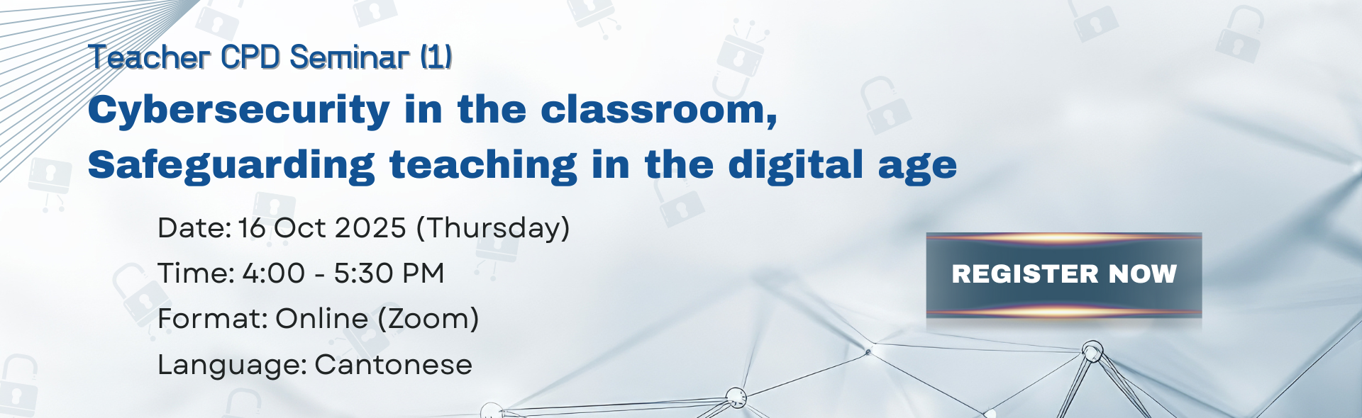 Teacher CPD Seminar: Cybersecurity in the Classroom, Safeguarding Teaching in the Digital Age